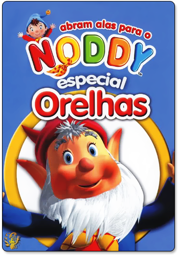 Abram Alas Para o Noddy: Especial Orelhas